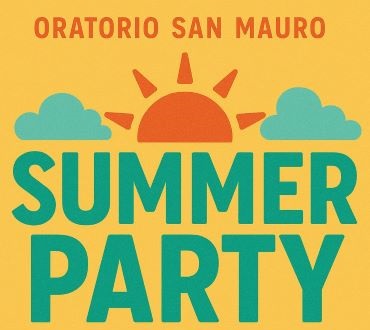 FESTA FINALE DELL’ORATORIO ESTIVO - Sabato 19 Luglio 2025